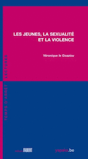 Jeunes, la sexualité et la violence (Les)